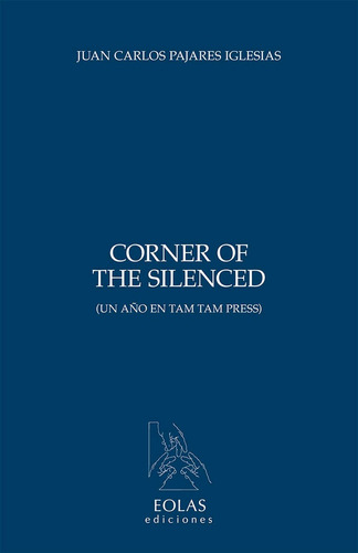 Corner Of The Silenced - Pajares Iglesias, Juan Carlos