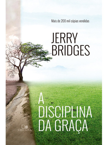 A Disciplina Da Graça Editora Vida Nova, De Jerry Bridges., Vol. Único. Editora Vida Nova, Capa Mole Em Português, 2023