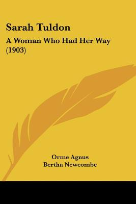 Libro Sarah Tuldon: A Woman Who Had Her Way (1903) - Agnu...