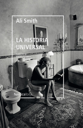 La Historia Universal. Ali Smith. Nordica