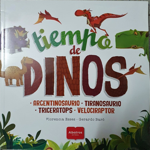 Tiempo De Dinos - Florencia Esses. Ed. Albatros