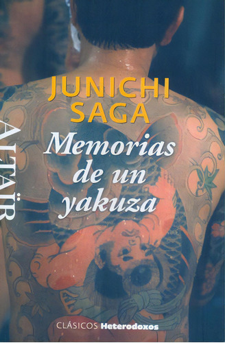 Memorias De Un Yakuza, De Saga, Junichi. Editorial Altair, Tapa Blanda En Español