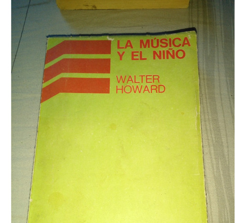 La Musica Y El Niño Por Walter Howard - Eudeba