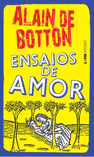 Ensaios de amor, de Botton, Alain De. Série L&PM Pocket (970), vol. 970. Editora Publibooks Livros e Papeis Ltda., capa mole em português, 2011