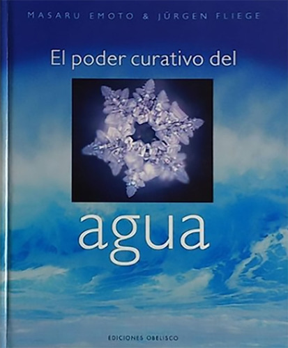 Libro El Poder Curativo Del Agua Masaru Emoto Tapa Dura 