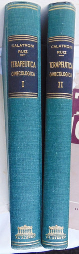 Terapéutica Ginecologíca / Calatroni - Ruiz (ed 1954)