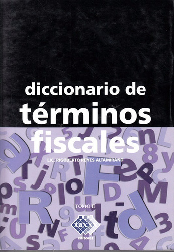Diccionario De Términos Fiscales Tomo I Y Ii De La A-z 