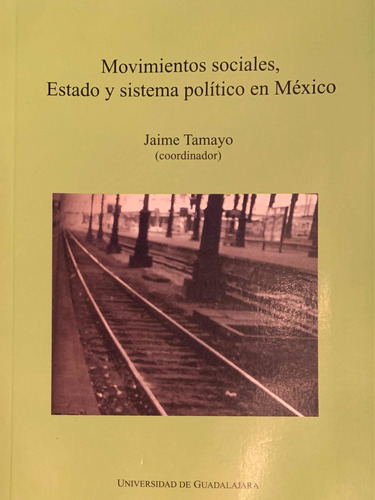 Movimientos Sociales, Estado Y Sistema Político En México