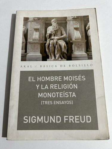 Libro El Hombre Moisés Y La Religión Monoteísta - Freud