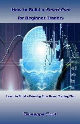 Libro How To Build A Smart Plan For Beginner Traders : Le...