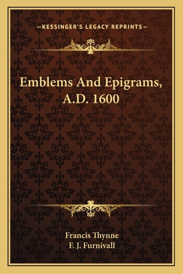 Libro Emblems And Epigrams, A.d. 1600 - Thynne, Francis