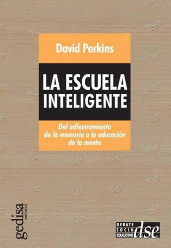 La Escuela Inteligente, David Perkins, Ed. Gedisa #