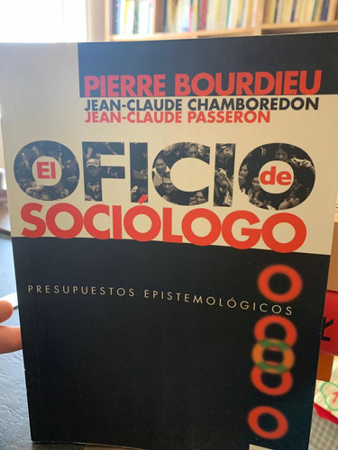 El Oficio De Sociologo. (edicion Revisada)pierre Bourdieu