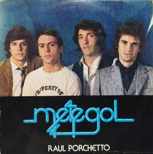 Raúl Porcheto Metegol.