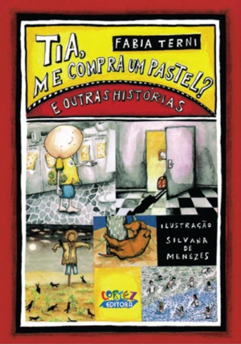 Tia, me compra um pastel? e outras histórias, de Terni, Fabia. Cortez Editora e Livraria LTDA, capa mole em português, 2011