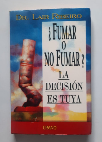 Fumar O No Fumar La Decisión Es Tuya