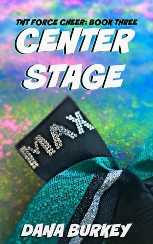 Center Stage (tnt Force Cheer) (volume 3)