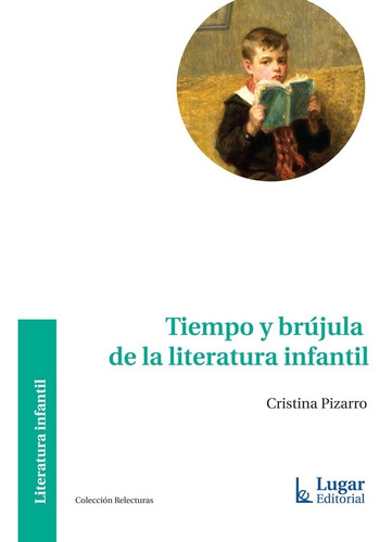 Tiempo Y Brújula De La Literatura Infantil - Pizarro, Cristi