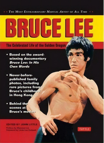 Bruce Lee: The Celebrated Life Of The Golden Dragon, De John Little. Editorial Tuttle Publishing, Tapa Dura En Inglés