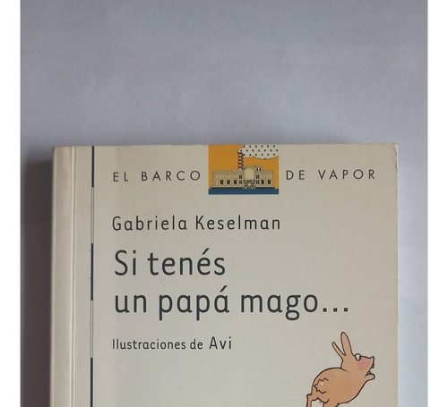 Si Tenés Un Papá Mago...