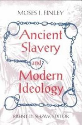 Libro Ancient Slavery And Modern Ideology - Moses I. Finley