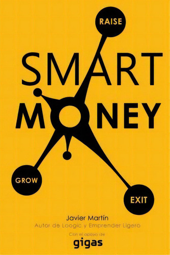 Smart Money, De Javier Martin. Editorial Createspace Independent Publishing Platform, Tapa Blanda En Español