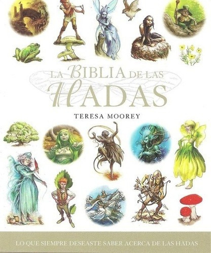 Biblia De Las Hadas, La - Teresa Moorey, De Teresa Moorey. Editorial Gaia Ediciones En Español