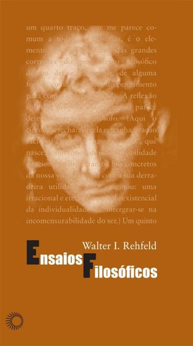 Ensaios filosóficos, de Rehfeld, Walter I.. Série Estudos Editora Perspectiva Ltda., capa mole em português, 2008