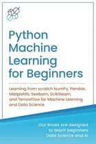 Comprar Book : Python Machine Learning For Beginners Learning From.