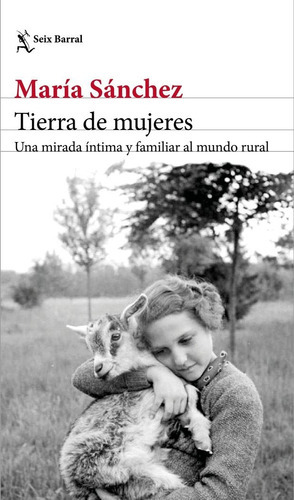 Tierra De Mujeres, de Sanchez, Maria. Editorial Seix Barral, tapa blanda en español