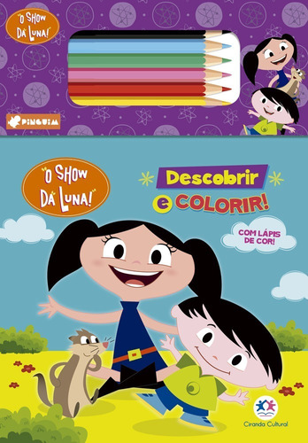 Livro Infantil O Show Da Luna - Descobrir E Colorir + Lápis