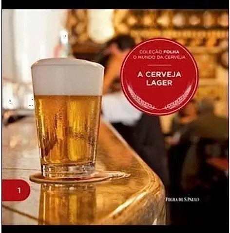 Livro A Cerveja Lager Vol. 1- Coleção Folha O Mundo Da Cerveja - Folha De S Paulo [2012]
