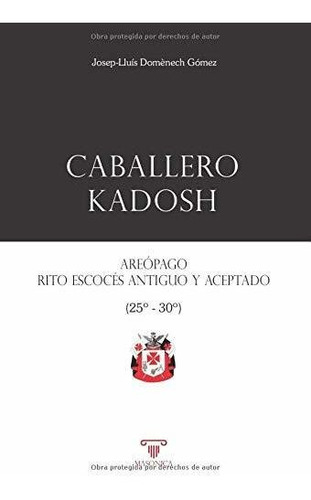 Caballero Kadosh, De Josep-lluís Domènech Gómez