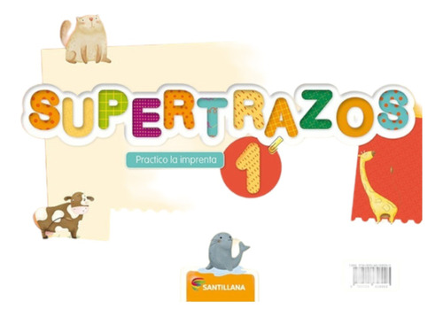 Supertrazos 1 [ Imprenta / Cursiva ]  Santillana