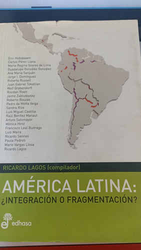 América Latina: Integración O Fragmentación - Lagos, Edhasa