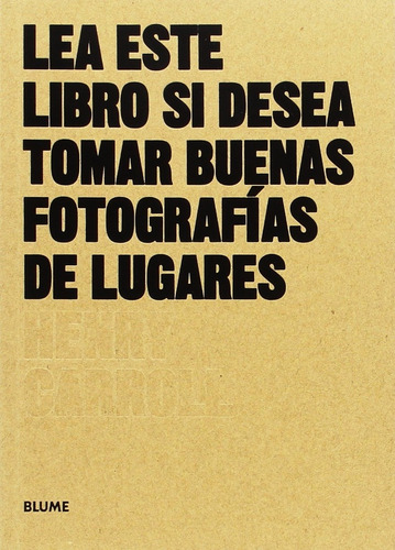 Lea Este Libro Si Desea Tomar Buenas Fotografias De Lugares 