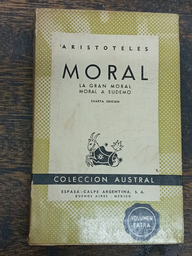 La Gran Moral / Moral A Eudemo * Aristoteles * Espasa Calpe