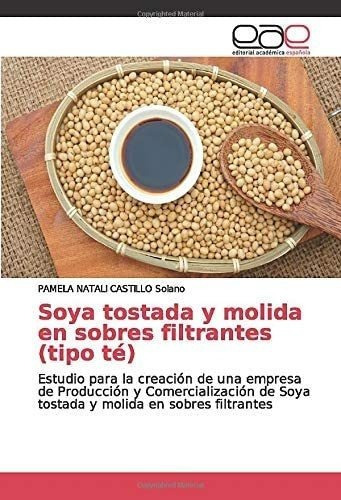 Libro: Soya Tostada Y Molida En Sobres Filtrantes (tipo Té)