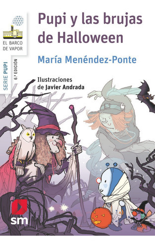Pupi y las brujas de Halloween, de Menéndez-Ponte, María. Editorial EDICIONES SM, tapa blanda en español