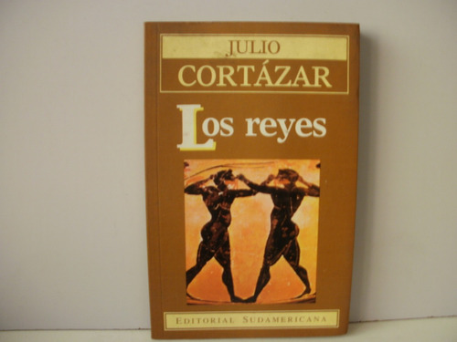 Los Reyes - Julio Cortazar-   Año 1970    