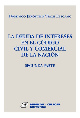 La Deuda De Intereses En El Ccycn -  Viale Lescano