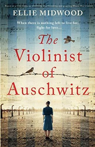 Book : The Violinist Of Auschwitz Based On A True Story, An