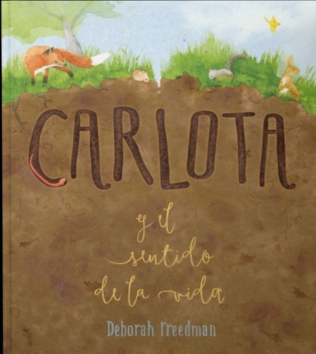 Carlota Y El Sentido De La Vida - Deborah Freedman