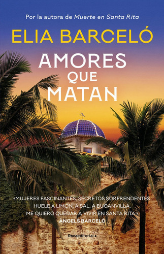 Amores Que Matan (muerte En Santa Rita 2), De Elia Barcelo. Roca Editorial En Español