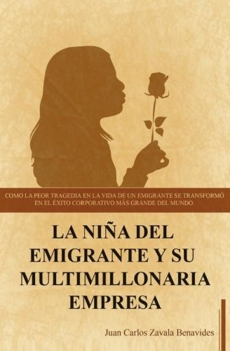 La Nina Del Emigrante Y Su Multimillonaria Empresa