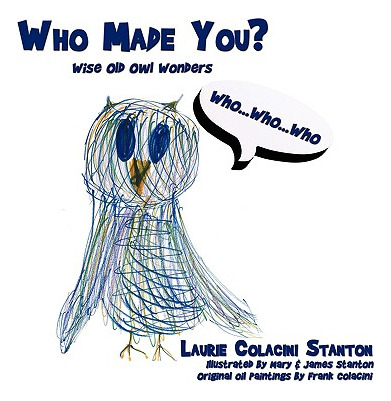 Libro Who Made You?: Wise Old Owl Wonders - Stanton, Laur...