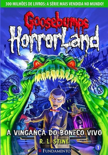 Goosebumps Horrorland 1 - A Vingança Do Boneco Vivo, De R. L. Stine. Editora Fundamento, Capa Mole Em Português, 2009