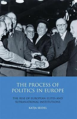 Libro The Process Of Politics In Europe : The Rise Of Eur...