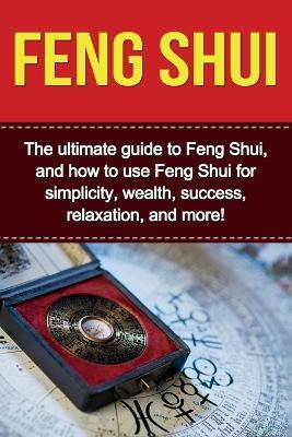 Libro Feng Shui : The Ultimate Guide To Feng Shui, And Ho...