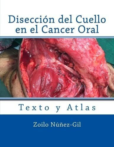 Libro: Diseccion Del Cuello Cancer Oral (spanish Editi&..